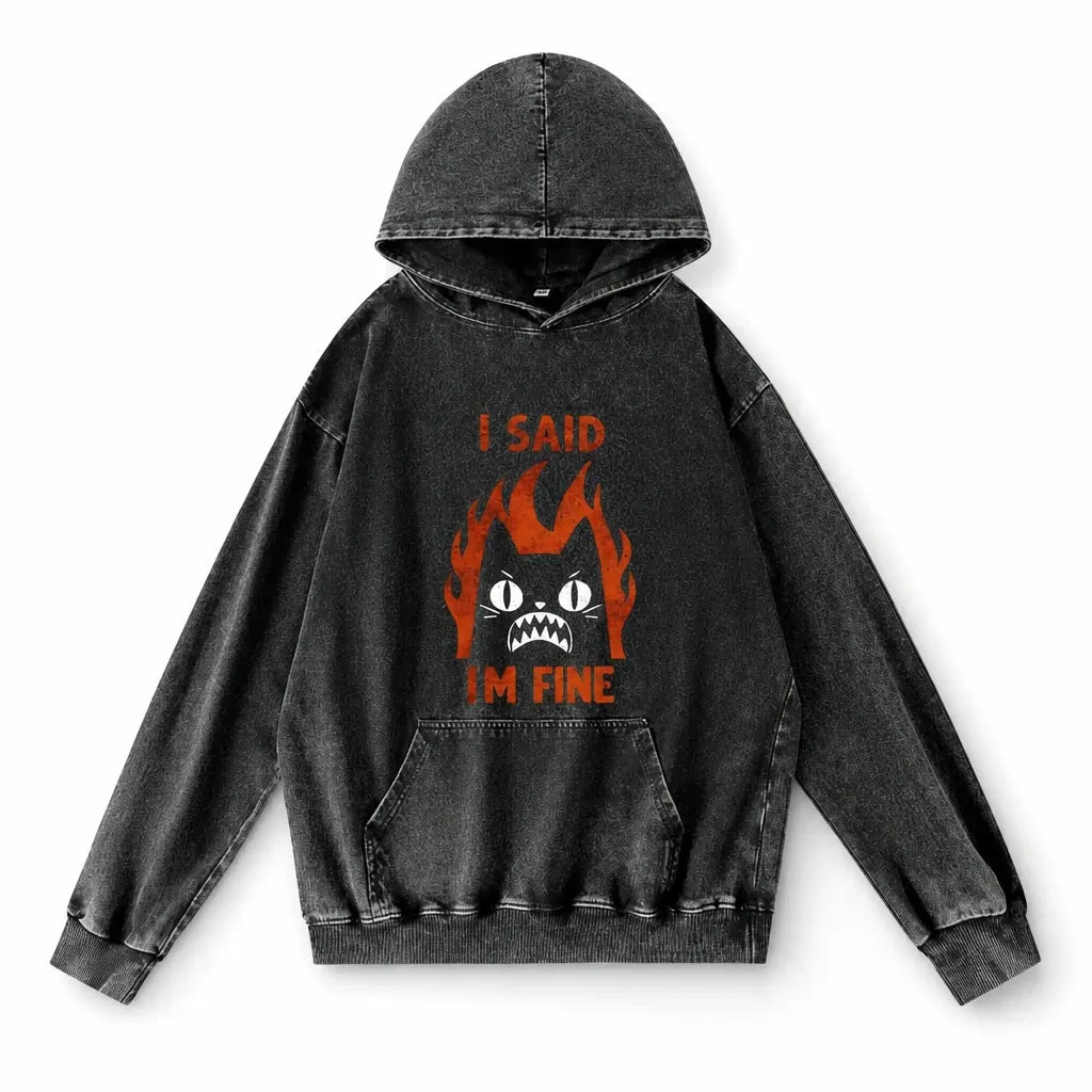 I Said I'm Fine Hoodie - Vintage Black Acid Wash
